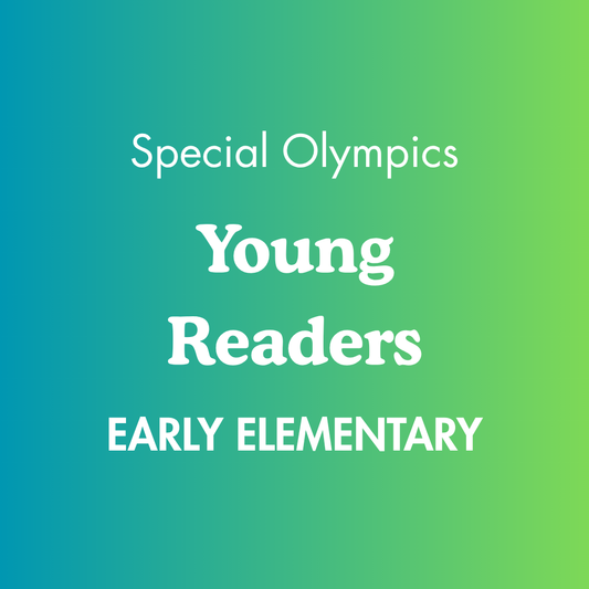 Early Elementary - Young Readers (Special Olympics)