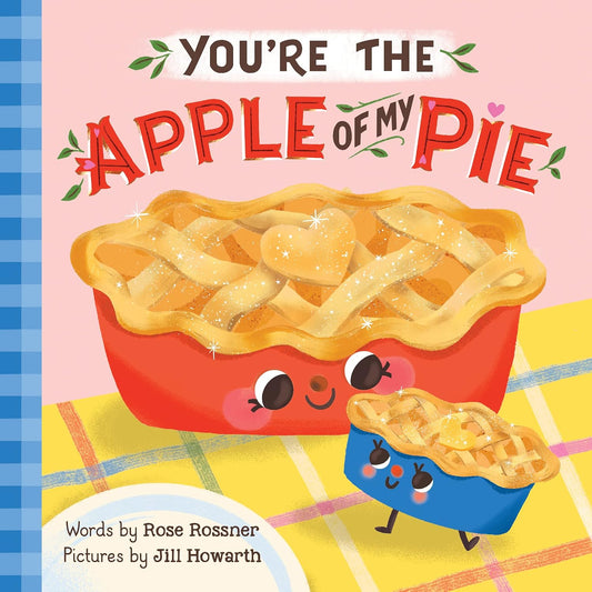 You're the apple of my pie