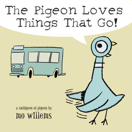 The Pigeon Loves Things That GO!