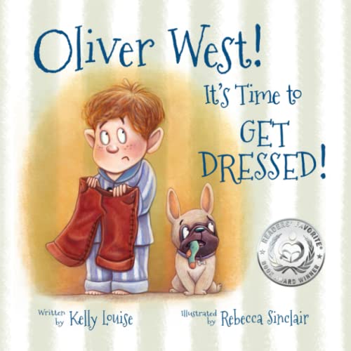 Oliver West! It’s Time To Get Dressed