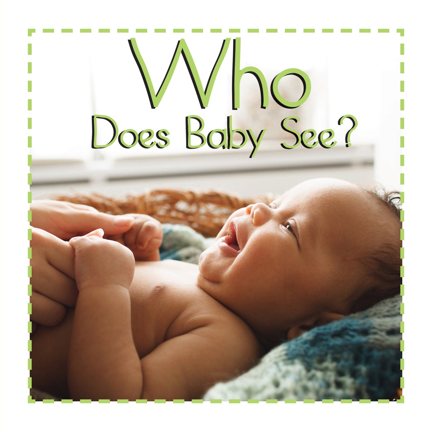 Who Does Baby See?