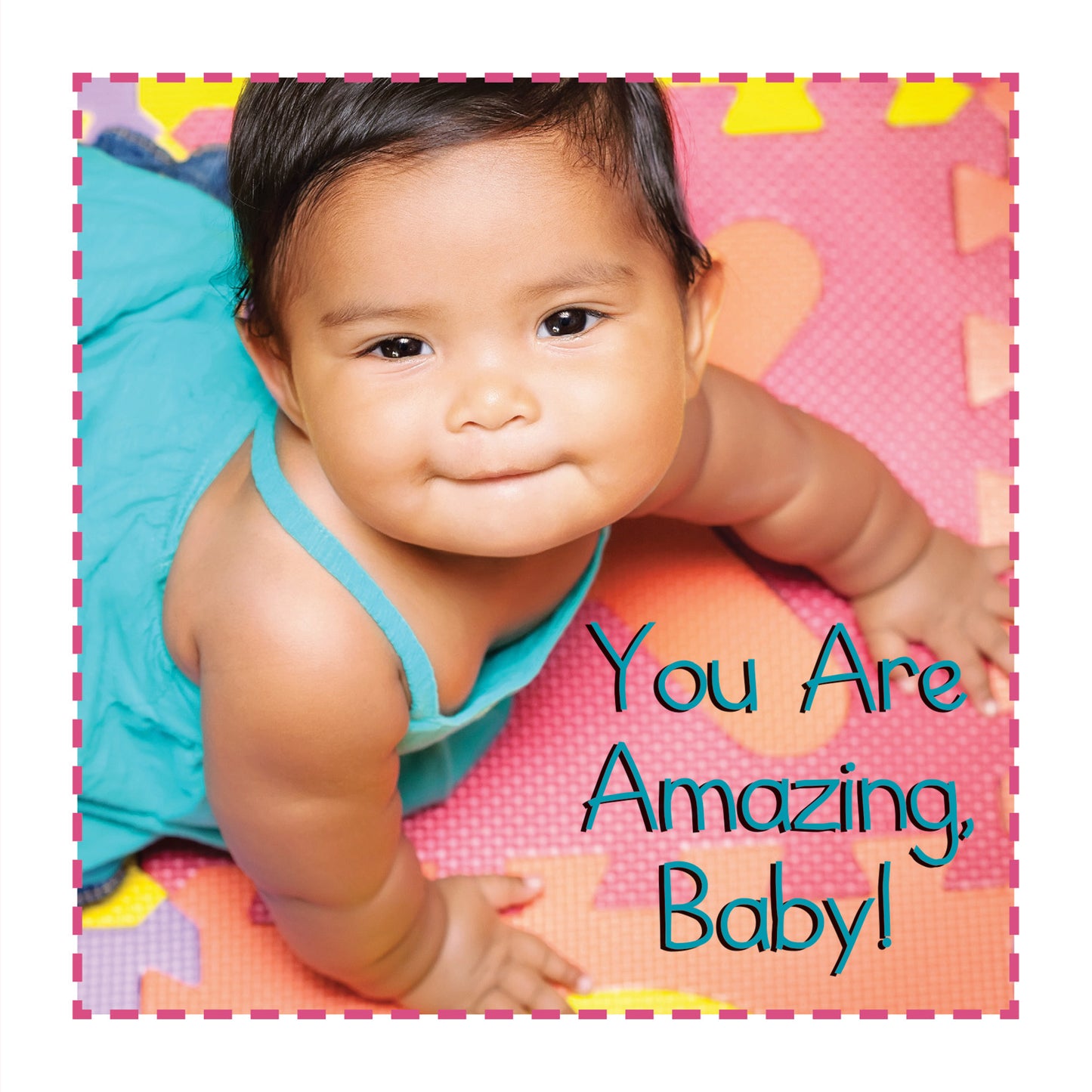 You are Amazing, Baby!