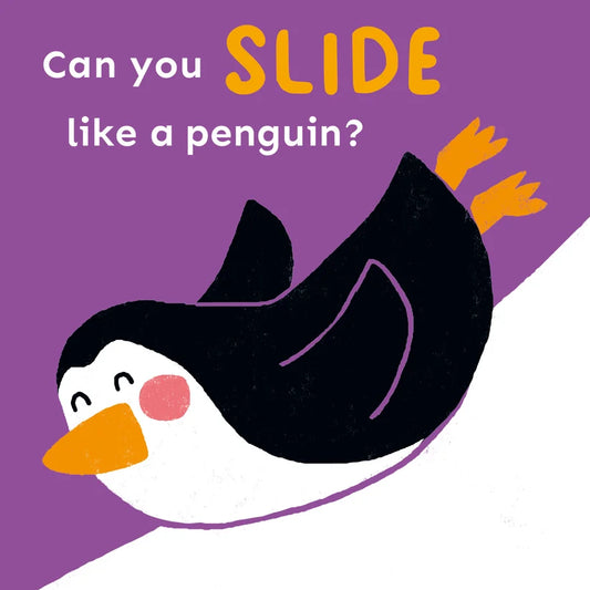 Slide Like a Pengin?
