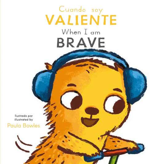 When I Am Brave / Cuando soy Valiente