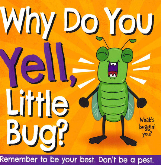 Why Do You Yell, Little Bug? (Paperback)