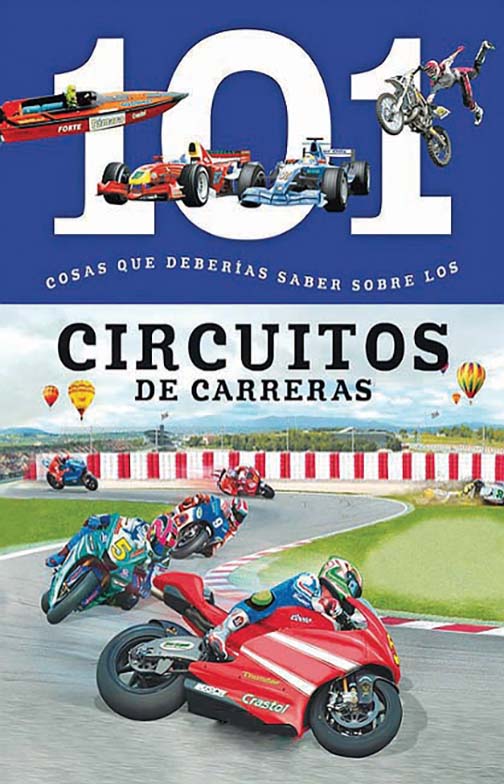 Circuitos De Carreras: 101 Cosas que Deberias Saber Sobre los ( Racing Tracks: 101 Facts )
